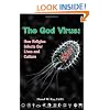 The God Virus: How religion infects our lives and culture