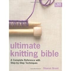 Ultimate Knitting Bible: A Complete Reference with Step-by-Step Techniques