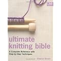 Ultimate Knitting Bible: A Complete Reference with Step-by-Step Techniques