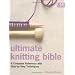 Ultimate Knitting Bible: A Complete Reference with Step-by-Step Techniques