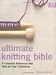 Ultimate Knitting Bible: A Complete Reference with Step-by-Step Techniques