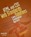HTML and CSS Web Standards Solutions: A Web Standardista's Approach