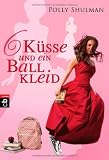 Sechs K&uuml;sse und ein Ballkleid