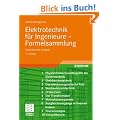 Elektrotechnik f�r Ingenieure - Formelsammlung: Elektrotechnik kompakt
