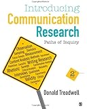Introducing Communication Research: Paths of Inquiry