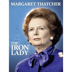 Margaret Thatcher: The Iron Lady