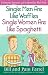 Single Men Are Like Waffles - Single Women Are Like Spaghetti: Friendship, Romance, and Relationships That Work