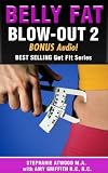 Belly Fat Blowout Part 2: Burn Fat, Lose Inches, Balance Blood Sugar - 5 Weeks That Will Change Your Life (Get Fit Series: Especially for Women)