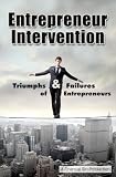 51KlQWYRYOL. SL160  Entrepreneur Intervention: Triumphs & Failures of Entrepreneurs