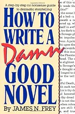 How to Write a Damn Good Novel