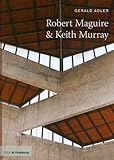 Robert Maguire & Keith Murray : twentieth century architects