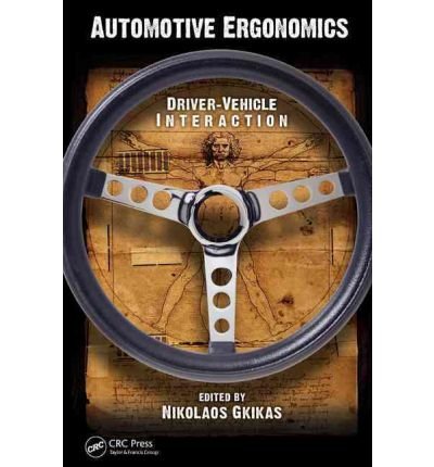 [(Automotive Ergonomics: Driver-Vehicle Interaction )] [Author: Nikolaos Gkikas] [Oct-2012]