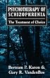 Psychotherapy of Schizophrenia: The Treatment of Choice