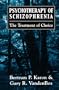 Psychotherapy of Schizophrenia: The Treatment of Choice