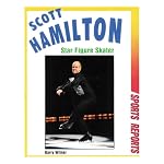 Scott Hamilton: Star Figure Skater (Sports Reports) book cover