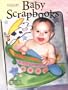 Memory Makers Baby Scrapbooks: Ideas, Tips and Techniques for Baby Scrapbooks