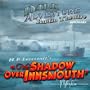 H.P. Lovecraft's The Shadow Over Innsmouth