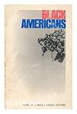 Black Americans / Ed. by J. F. Szwed