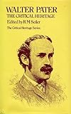 Walter Pater, the critical heritage