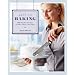 Back To Baking: 200 Timeless Recipies To Bake, Share And Enjoy