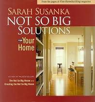 Not So Big Solutions for Your Home