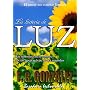 LA HISTORIA DE LUZ: Basada en hechos reales de Fernando Gamboa Gonz�lez