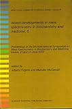 Recent developments in mass spectrometry in biochemistry and medicine, 6 : proceedings of the 6th International Symposium on Mass Spectrometry in Biochemistry and Medicine, Venice, 21 and 22 June 1979