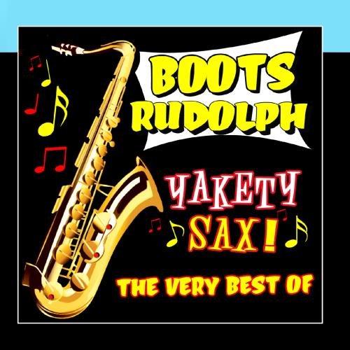 Boots Randolph - Yakety Sax! The Very Best Of - Zortam Music