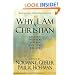 Why I Am a Christian: Leading Thinkers Explain Why They Believe