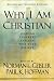 Why I Am a Christian: Leading Thinkers Explain Why They Believe