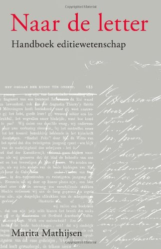 Naar de letter: Handboek editiewetenschap (Dutch Edition)