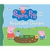 Peppa Pig and the Vegetable Garden