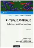 Physique atomique : Tome 2, l'atome : un édifice quantique Physique atomique : Tome 2, l'atome : un édifice quantique