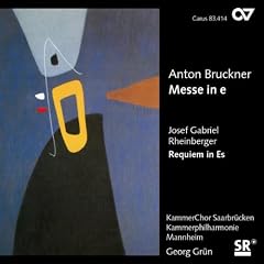 Bruckner: Messe E-Moll / Rheinberger: Requiem Op.84
