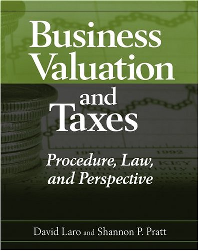Business Valuation and Taxes: Procedure, Law, and Perspective On Sale