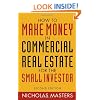How to Make Money in Commercial Real Estate: For The Small Investor