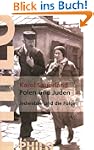 Polen und Juden. Zwischen 1939 und 19...