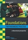 Foundations for Paramedic Practice: A theoretical perspective