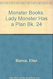 Lady Monster has a plan