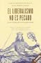 El liberalismo no es pecado: La econom�a en cinco lecciones