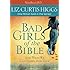 Bad Girls of the Bible DVD: And What We Can Learn from Them