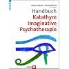 Handbuch Katathym Imaginative Psychotherapie
