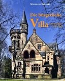 Produkt-Bild: Die b&uuml;rgerliche Villa in Deutschland 1830-1900