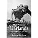War Without Garlands: Operation Barbarossa 1941-1942