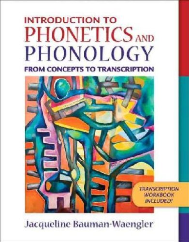 Introduction to Phonetics and Phonology: From Concepts to Transcription: 1st (First) Edition