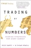 Trading by Numbers: Scoring Strategies for Every Market (Wiley Trading)