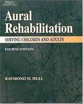 Aural Rehabilitation: Serving Children & Adults