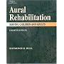 Aural Rehabilitation: Serving Children & Adults