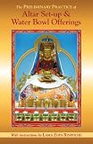 The Preliminary Practice of Altar Set-up & Water Bowl Offerings