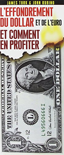 L'effondrement du dollar et de l'euro et comment en profiter francais L'effondrement du dollar et de l'euro et comment en profiter francais